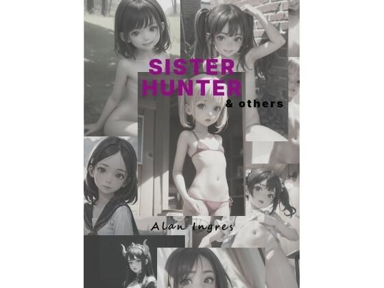 Sister Hunter （and Others）【Alan Ingres】